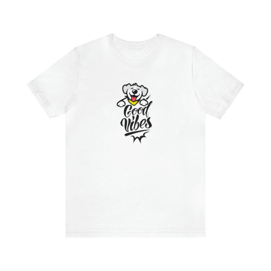 Good Vibes Dog Shirt Spread Positivity with Every Wear